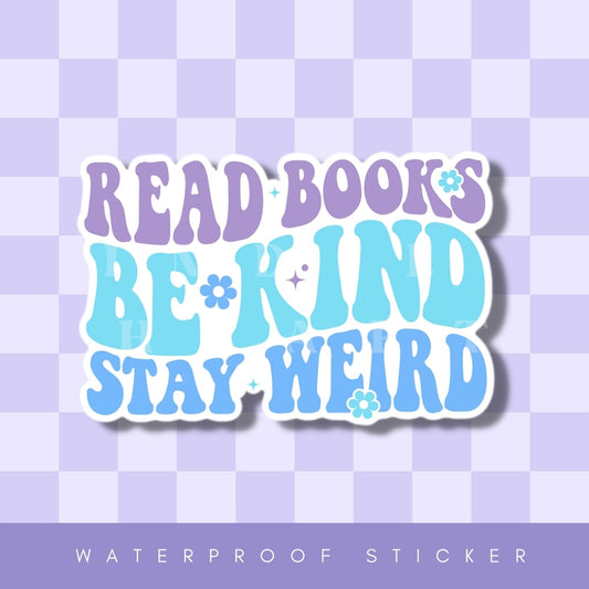READ BOOKS STAY WEIRD STICKER
