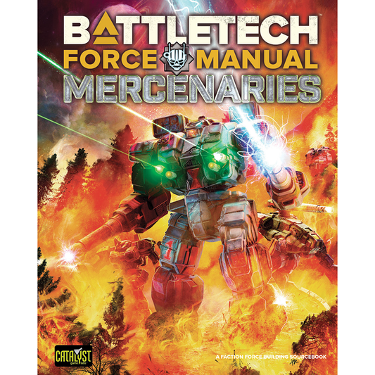 BATTLETECH FORCE MANUAL: MERCENARIES
