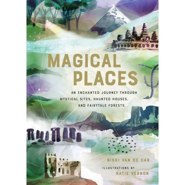 MAGICAL PLACES BY VAN DE CAR ILLUSTRATIONS BY KATIE VERNON