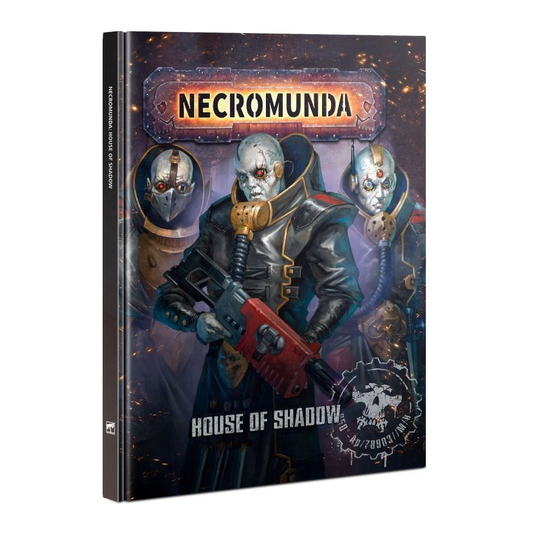 NECROMUNDA HOUSE OF SHADOW