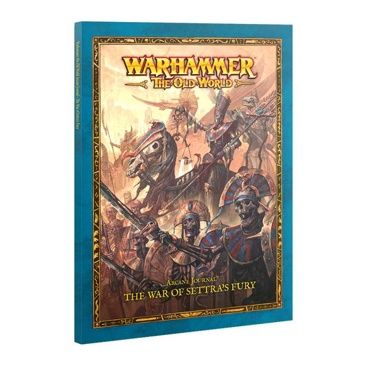 THE OLD WORLD WAR OF SETTRA'S FURY ARCANE JOURNAL