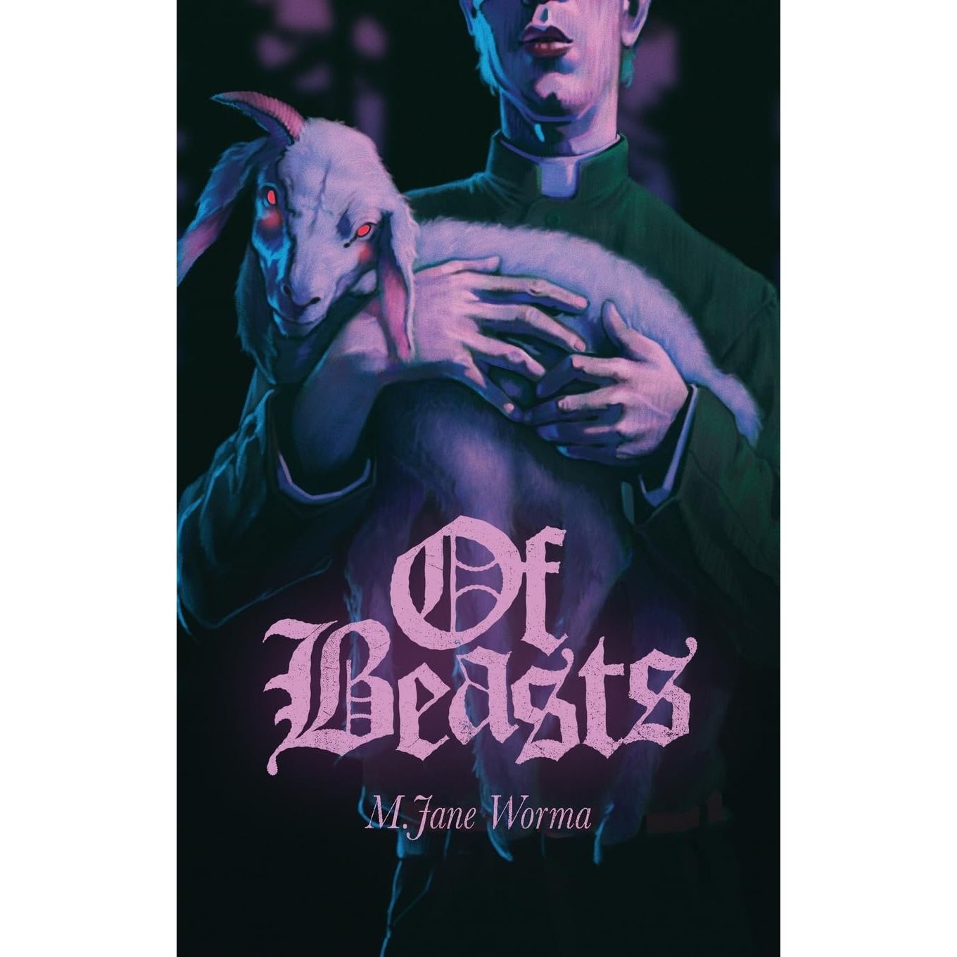 OF BEASTS BY M. JANE WORMA