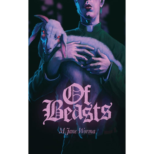 OF BEASTS BY M. JANE WORMA