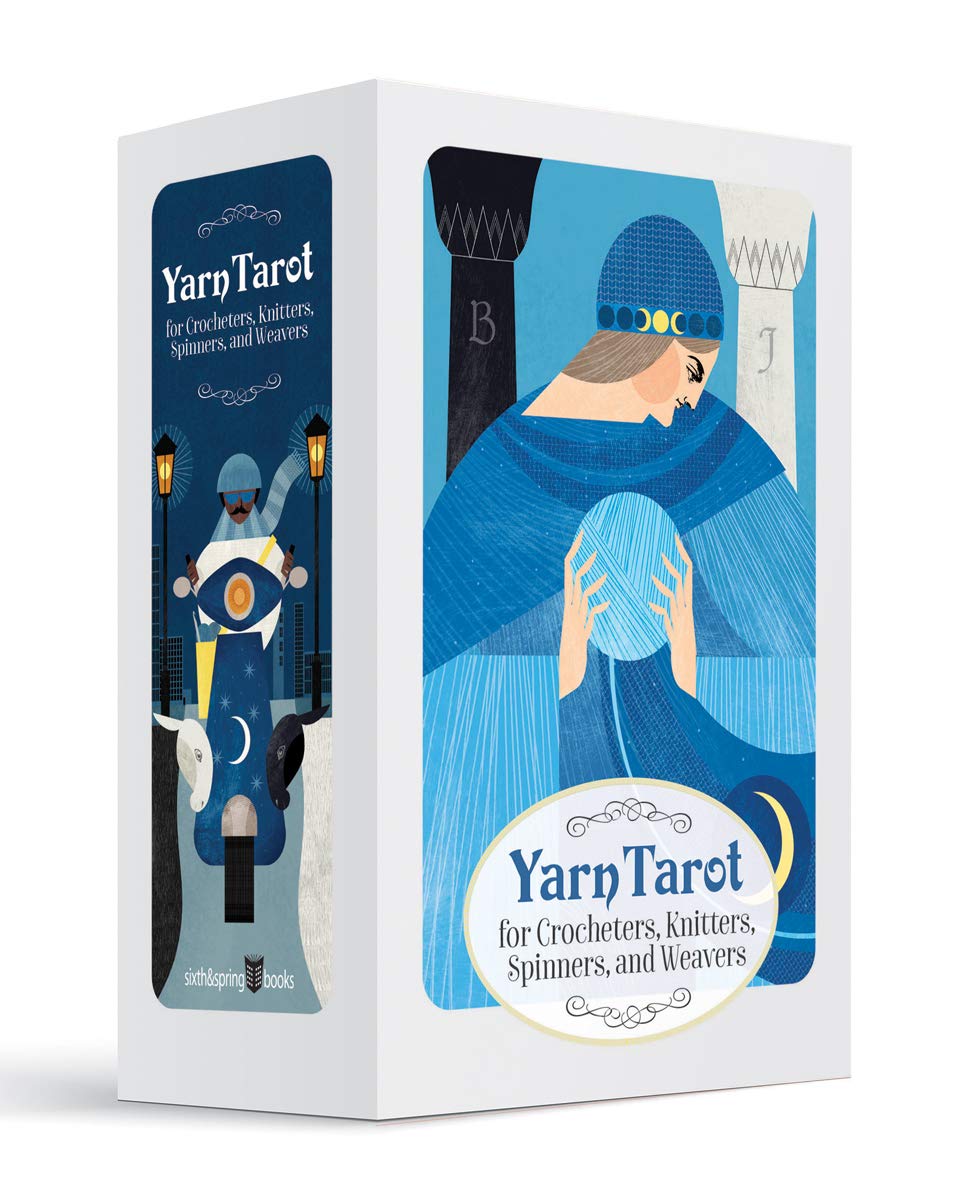 YARN TAROT: FOR CROCHETERS, KNITTERS, SPINNERS, AND WEAVERS
