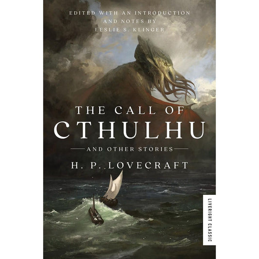 THE CALL OF CTHULHU AND OTHER STORIES BY H.P. LOVECRAFT (EDITED BY LESLIE S. KLINGER)