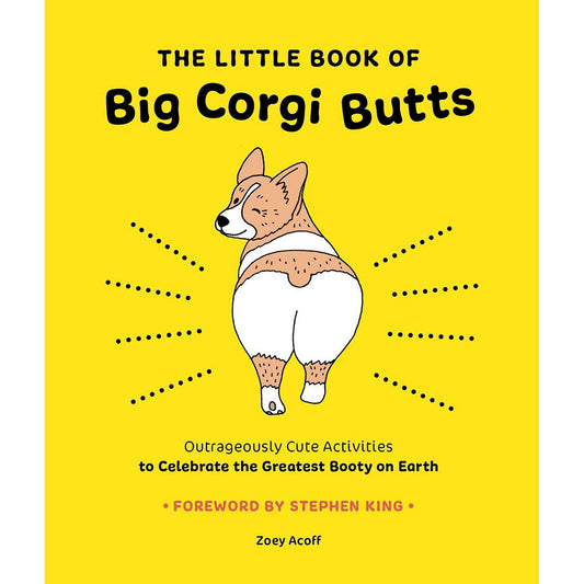 THE LITTLE BOOK OF BIG CORGI BUTTS BY ZOEY ACOFF
