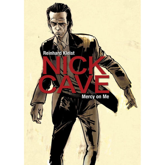 NICK CAVE: MERCY ON ME BY REINHARD KLEIST (GRAPHIC NOVEL)