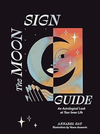THE MOON SIGN GUIDE BY ANNABEL GAT