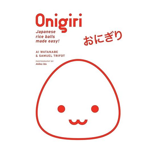 ONIGIRI BY AI WATANABE AND SAMUEL TRIFOT