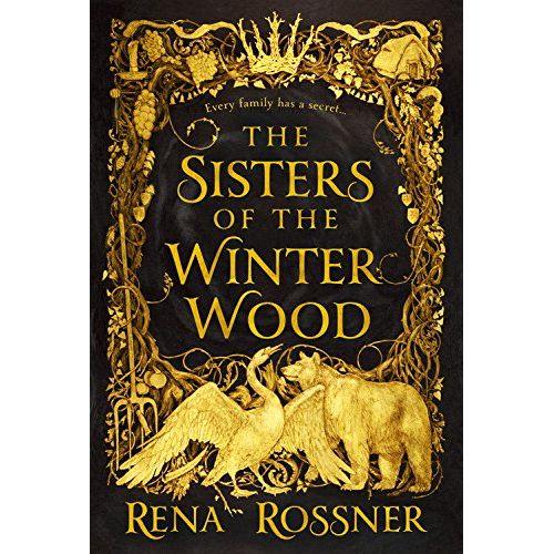 THE SISTERS OF THE WINTERWOOD BY RENA ROSSNER