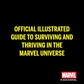 MARVEL SO YOU'VE BEEN BITTEN BY A RADIOACTIVE SPIDER: HOW TO SURVIVE THE MARVEL UNIVERSE BY DANIEL KIBBLESMITH