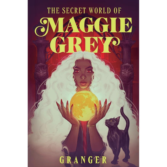 THE SECRET WORLD OF MAGGIE GREY BY GRANGER