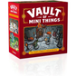 VAULT OF MINI THINGS