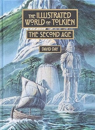 THE ILLUSTRATED WORLD OF TOLKIEN: THE SECOND AGE BY DAVID DAY