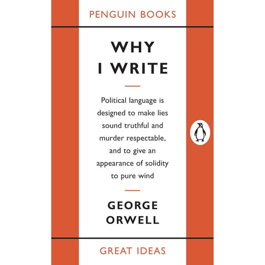 WHY I WRITE BY GEORGE ORWELL