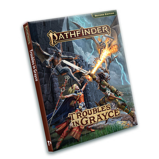 PATHFINDER 2E TROUBLES IN GRAYCE