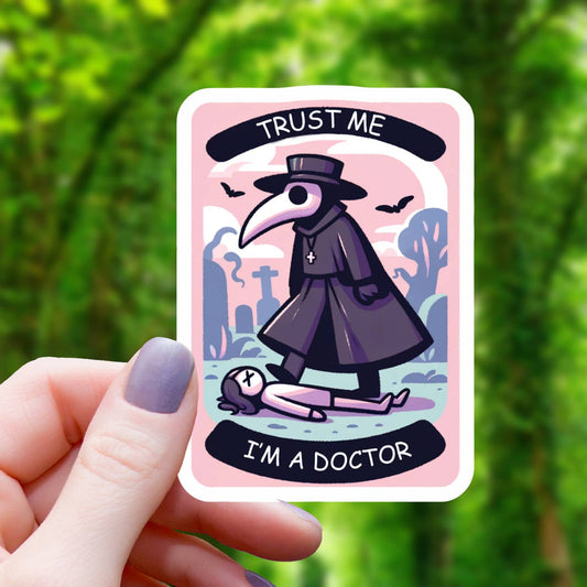 TRUST ME I'M A PLAGUE DOCTOR STICKER