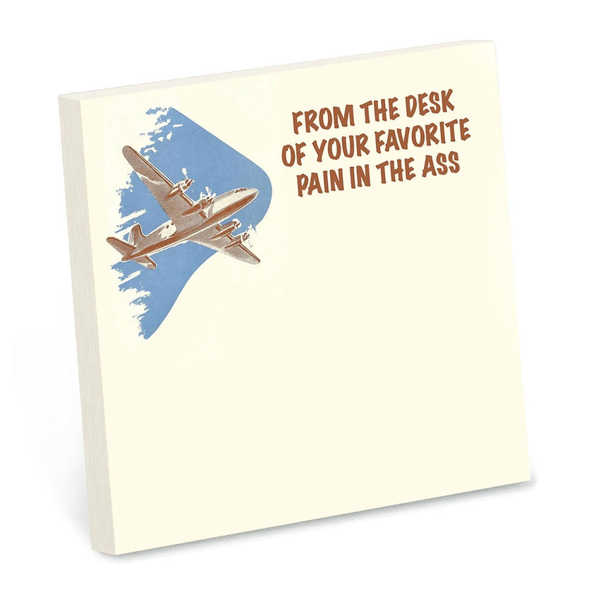 FROM THE DESK OF YOUR FAVORITE PAIN IN THE ASS STICKY NOTE