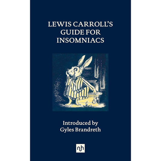 LEWIS CARROLL'S GUIDE FOR INSOMNIACS