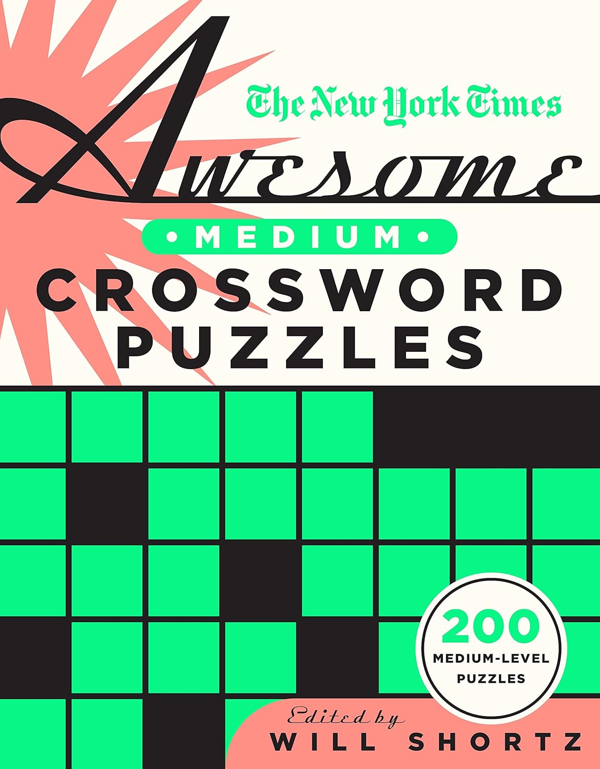 THE NEW YORK TIMES AWESOME MEDIUM CROSSWORD PUZZLES BY WILL SHORTZ