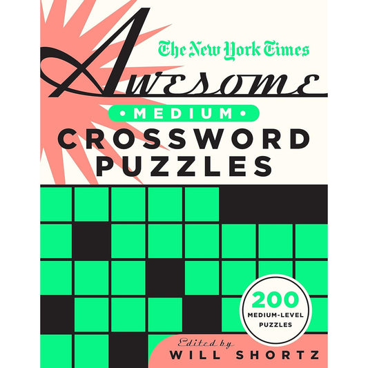 THE NEW YORK TIMES AWESOME MEDIUM CROSSWORD PUZZLES BY WILL SHORTZ