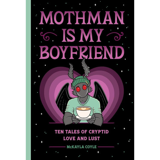 MOTHMAN IS MY BOYFRIEND