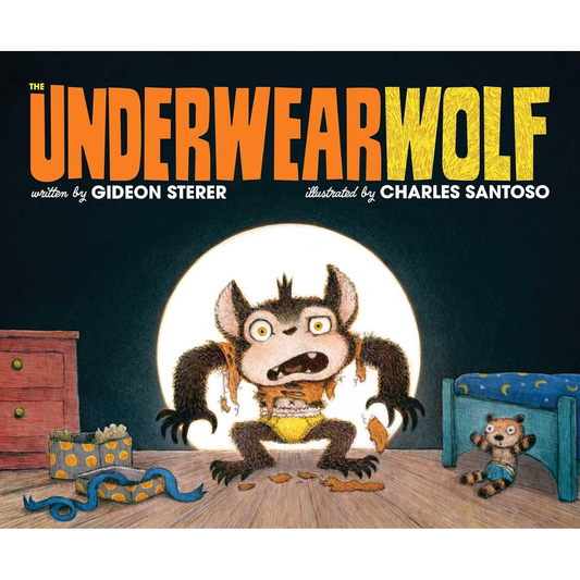 THE UNDERWEARWOLF BY GIDEON STERER, ILLUSTRATED BY CHARLES SANTOSO