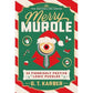 MERRY MURDLE: 25 FIENDISHLY FESTIVE LOGIC PUZZLES