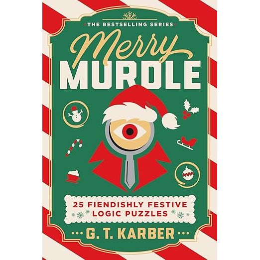 MERRY MURDLE: 25 FIENDISHLY FESTIVE LOGIC PUZZLES