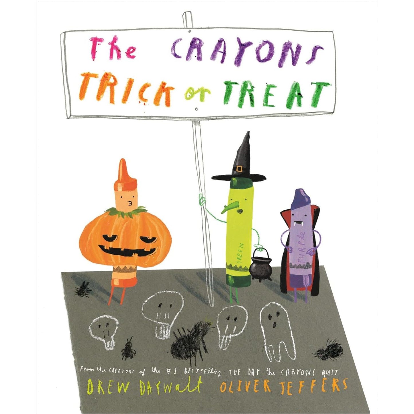 THE CRAYONE TRICK OR TREAT BY DREW DAYWALT AND OLIVER JEFFERS