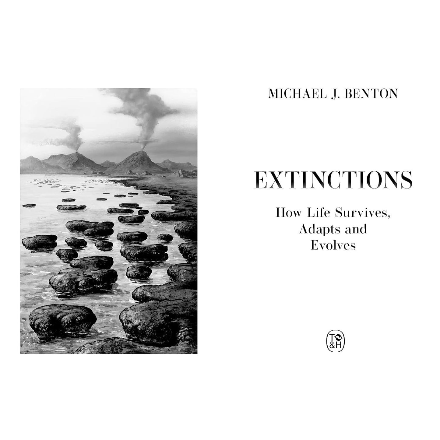EXTINCTIONS: HOW LIFE SURVIVES, ADAPTS, AND EVOLVES BY MICHAEL J. BENTON