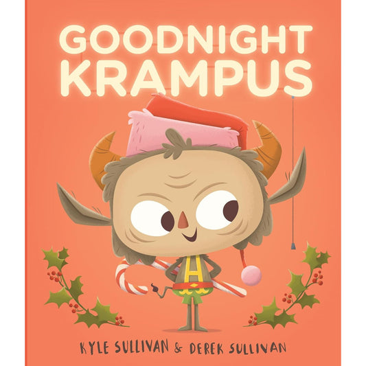 GOODNIGHT KRAMPUS BY KYLE SULLIVAN AND DEREK SULLIVAN (A HAZY DELL BOARD BOOK)