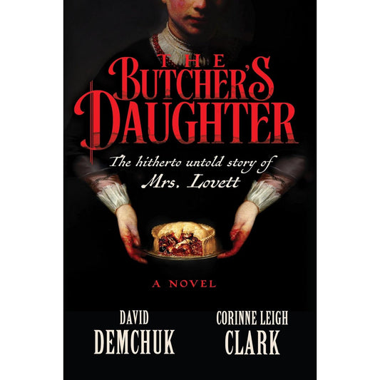 THE BUTCHER'S DAUGHTER BY DAVID DEMCHUK AND CORINNE LEIGH CLARK