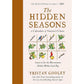 THE HIDDEN SEASONS: A CALENDAR OF NATURE'S CLUES (NATURAL NAVIGATION) BY TRISTAN GOOLEY