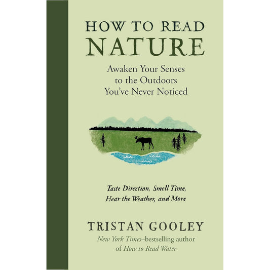 HOW TO READ NATURE BY TRISTAN GOOLEY