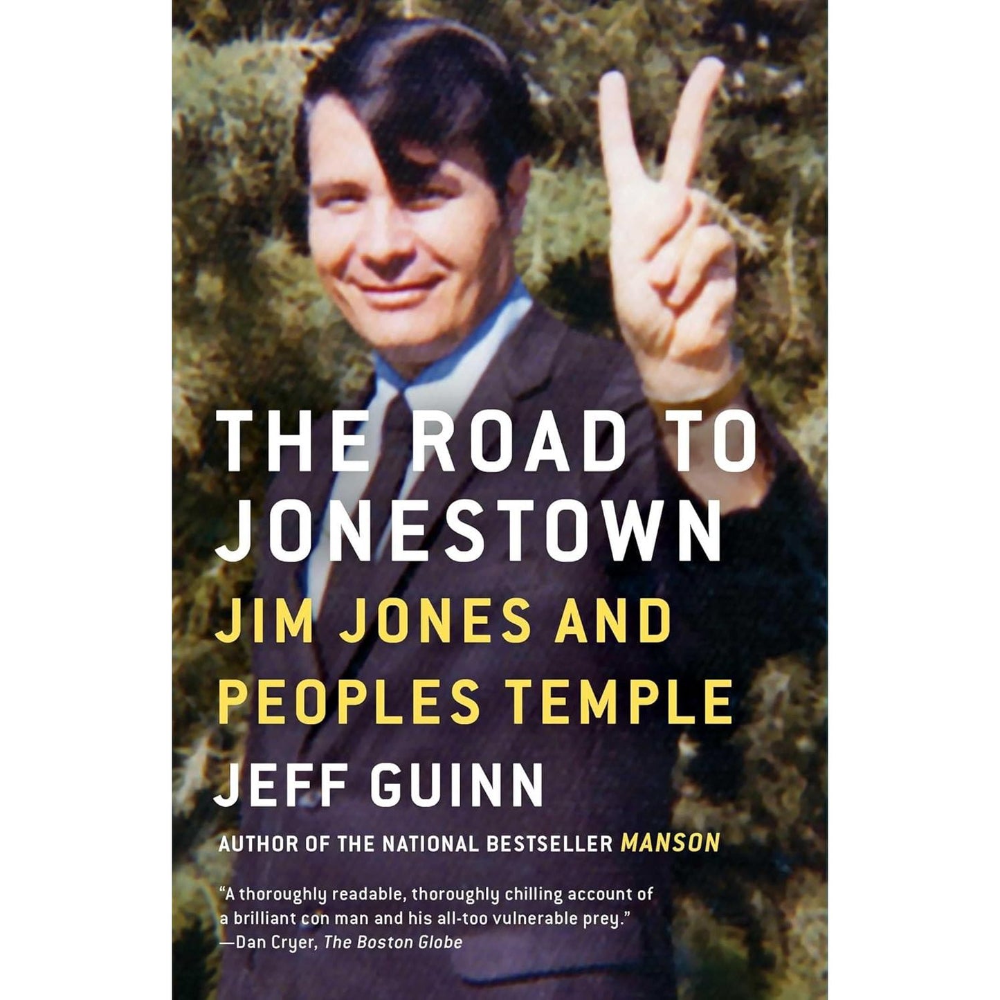 THE ROAD TO JONESTOWN: JIM JONES AND THE PEOPLES TEMPLE BY JEFF GUINN