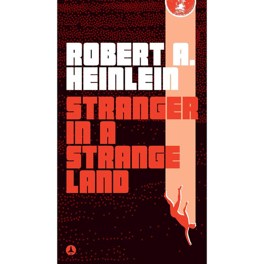 STRANGER IN A STRANGE LAND BY ROBERT A. HEINLEIN
