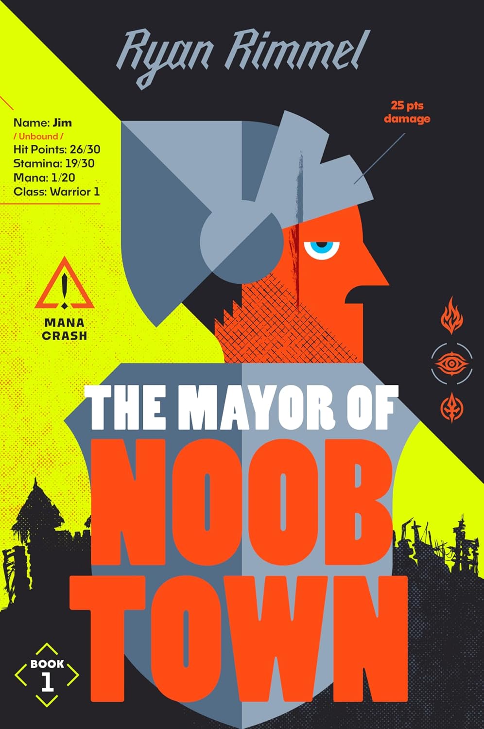 THE MAYOR OF NOOBTOWN BY RYAN RIMMEL