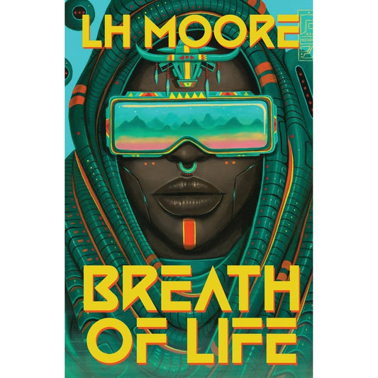 BREATH OF LIFE BY LH MOORE
