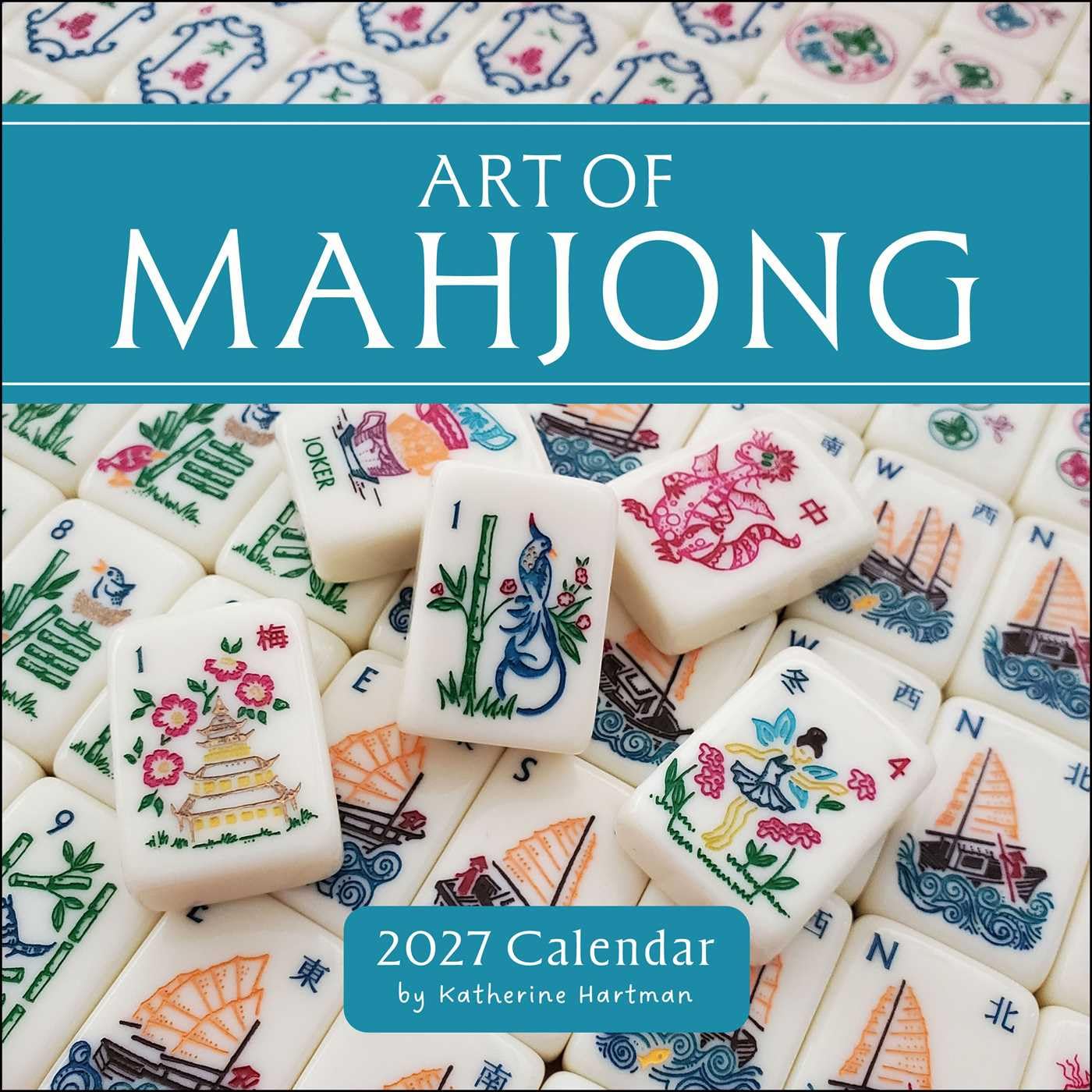 ART OF MAHJONG 2O27 WALL CALENDAR BY KATHERINE HARTMAN