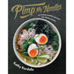 PIMP MY NOODLES: TURN INSTANT NOODLES AND RAMEN INTO FABULOUS FEASTS BY KATHY KORDALIS