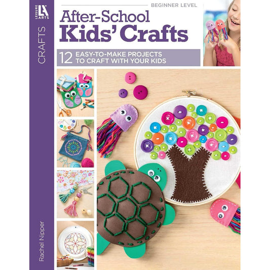 AFTER SCHOOL KID CRAFTS: 12 EASY TO MAKE PROJECTS TO CRAFT WITH YOUR KIDS BY RACHEL NIPPER