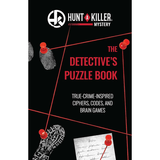 HUNT A KILLER-THE DETECTIVE'S PUZZLE BOOK: TRUE-CRIME INSPIRED CIPHERS, CODES, AND BRAIN GAMES