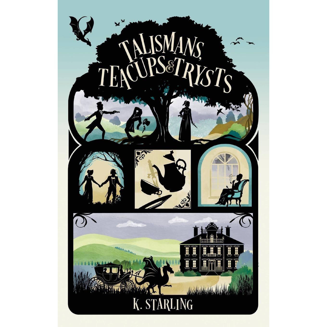 TALISMANS, TEACUPS AND TRYSTS BY K. STARLING