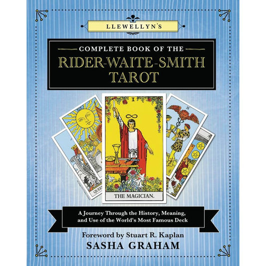 LLEWELLYN'S COMPLETE BOOK OF THE RIDER-WAITE-SMITH TAROT BY SASHA GRAHAM
