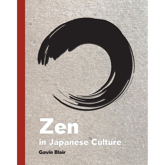 ZEN IN JAPANESE CULTURE BY GAVIN BLAIR