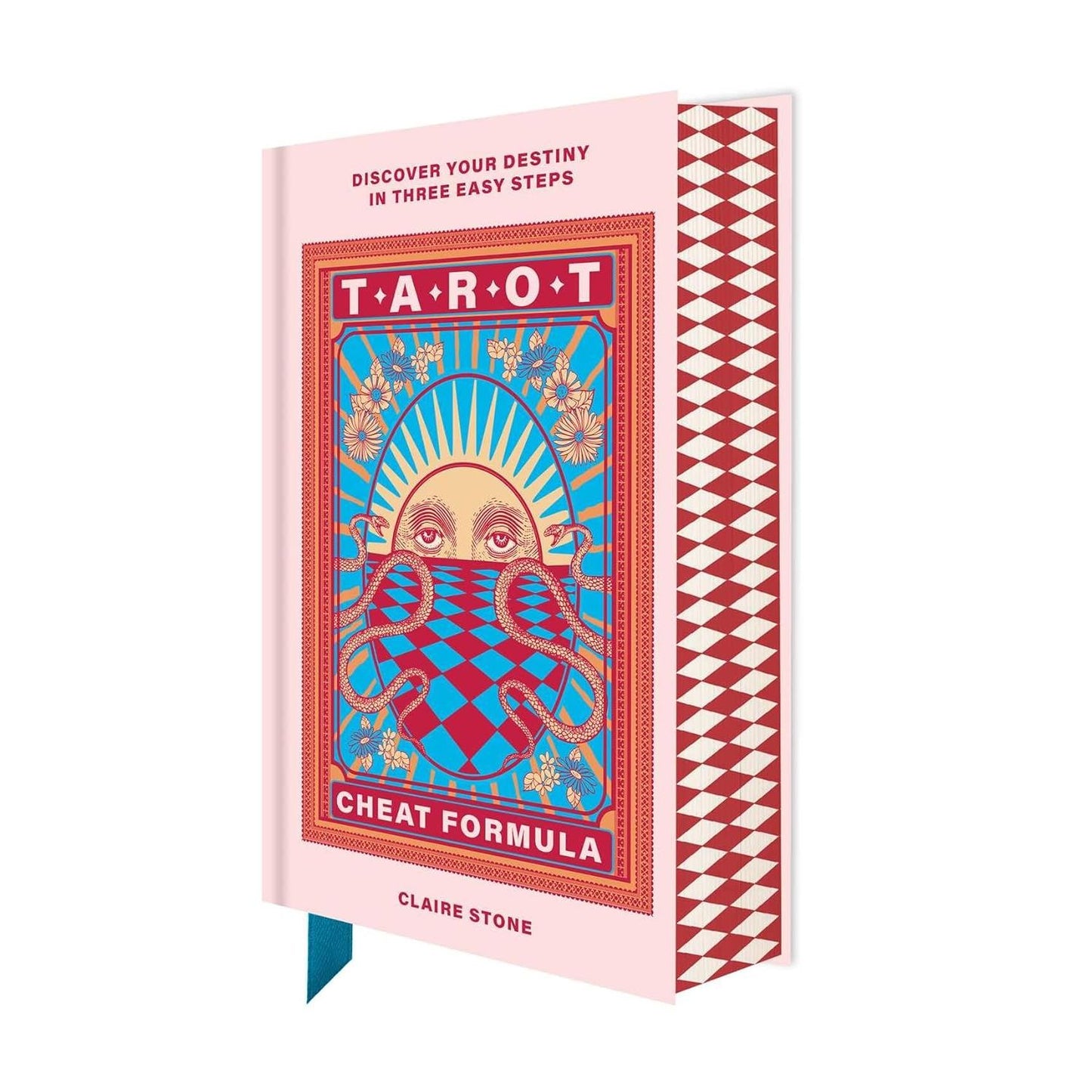 TAROT: DISCOVER YOUR DESTINY IN THREE EASY STEPS BY CLAIRE STONE