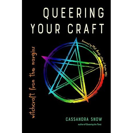 QUEERING YOUR CRAFT BY CASSANDRA SNOW