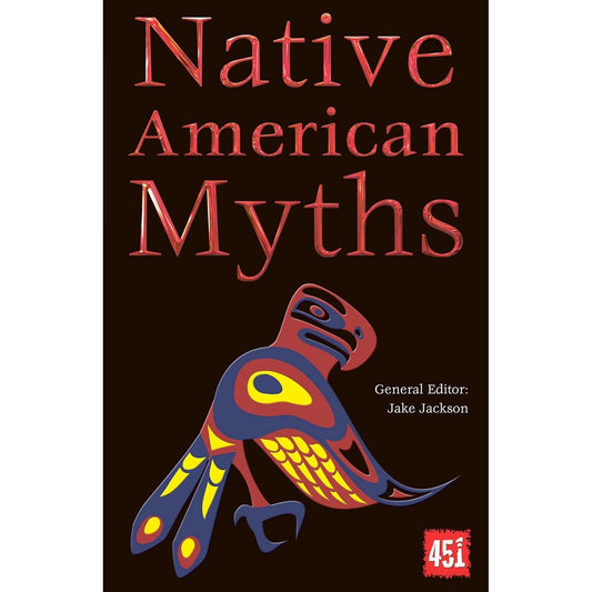NATIVE AMERICAN MYTHS EDITED BY JAKE JACKSON
