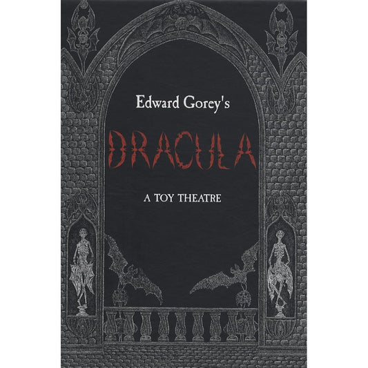 EDWARD GOREY'S DRACULA: A TOY THEATRE
